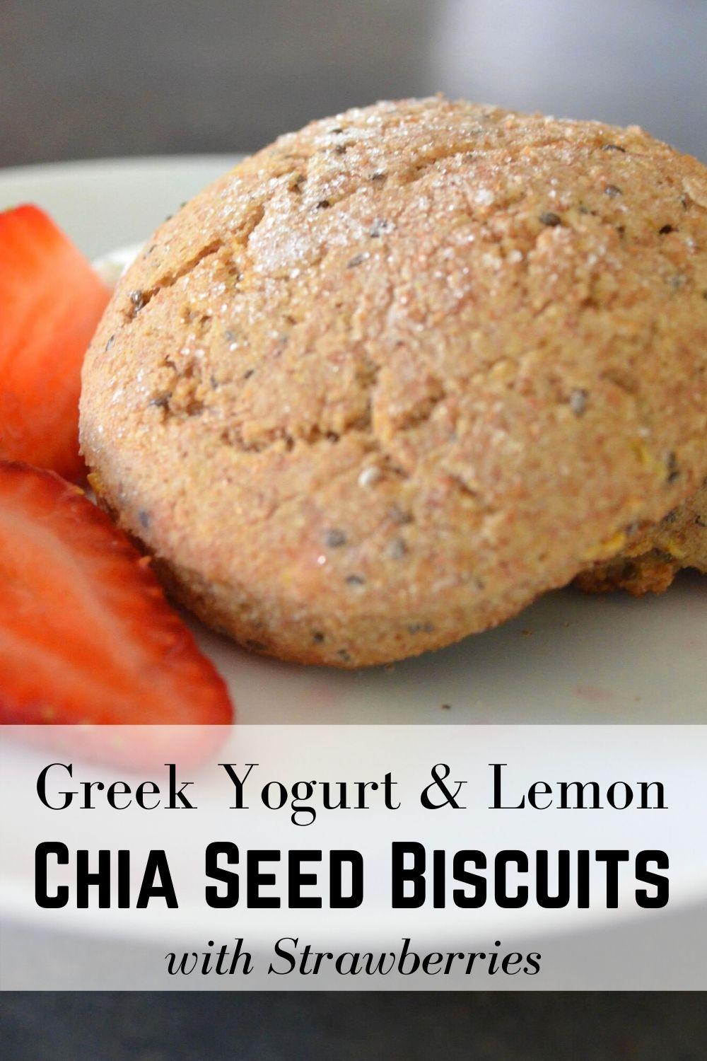 Greek Yogurt & Lemon Chia Seed Biscuits with Strawberries