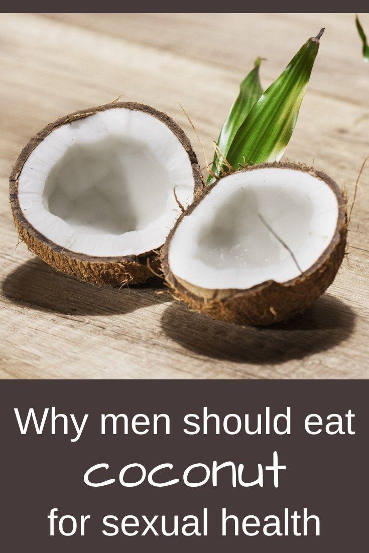 the benefits of coconut for men - eat something sexy