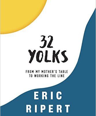 32 Yolks by Chef Eric Ripert