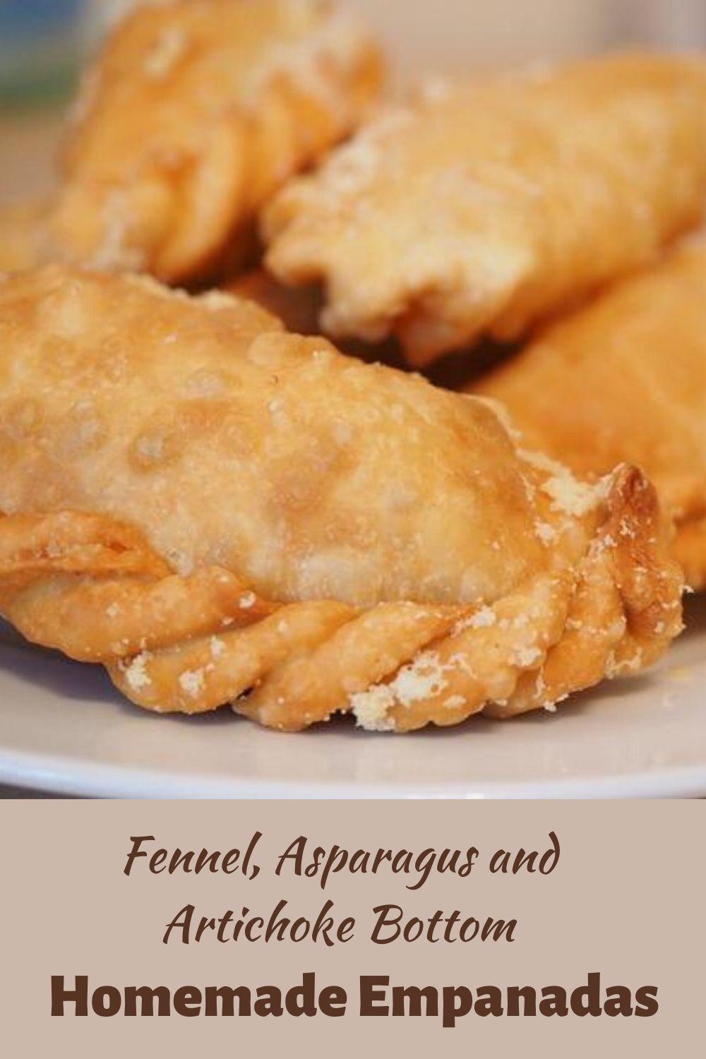 Fennel, asparagus and Artichoke Bottom Empanadas