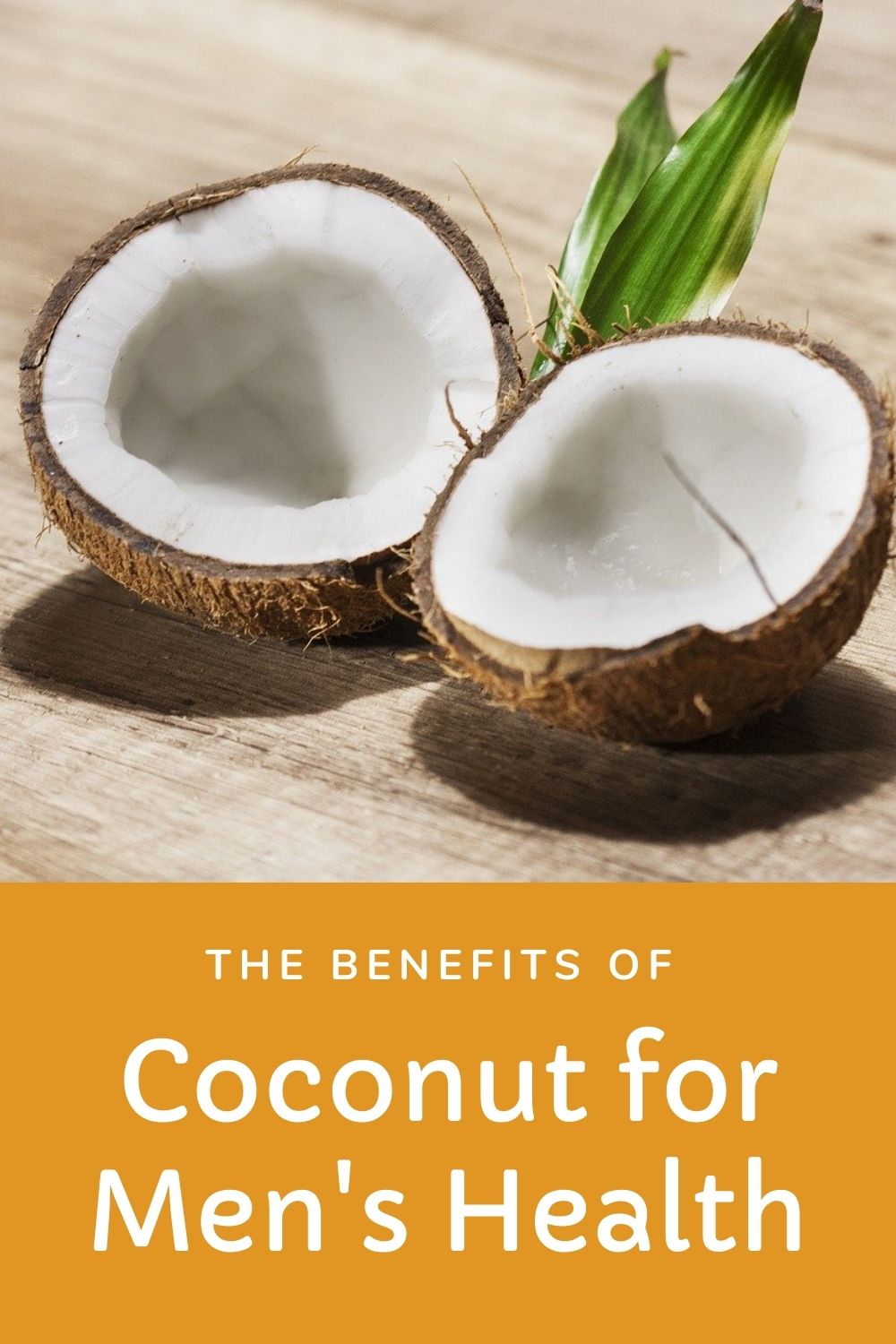 The benefits of coconut for men graphic