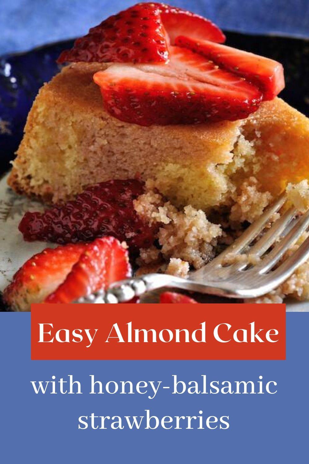 Easy Almond Cake with Honey Balsamic Strawberries