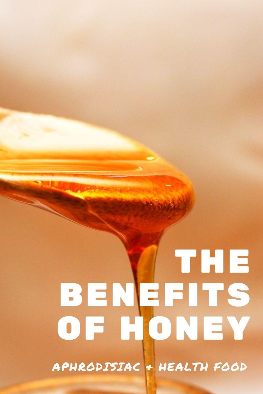 the benefits of honey aphrodisiac and health food graphic