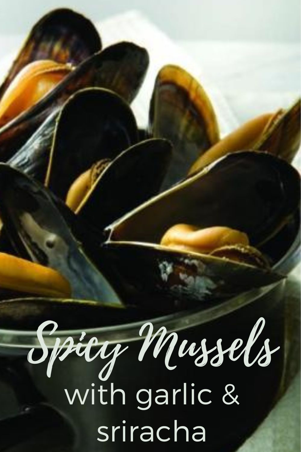 Spicy Mussels recipe with garlic & sriracha graphic