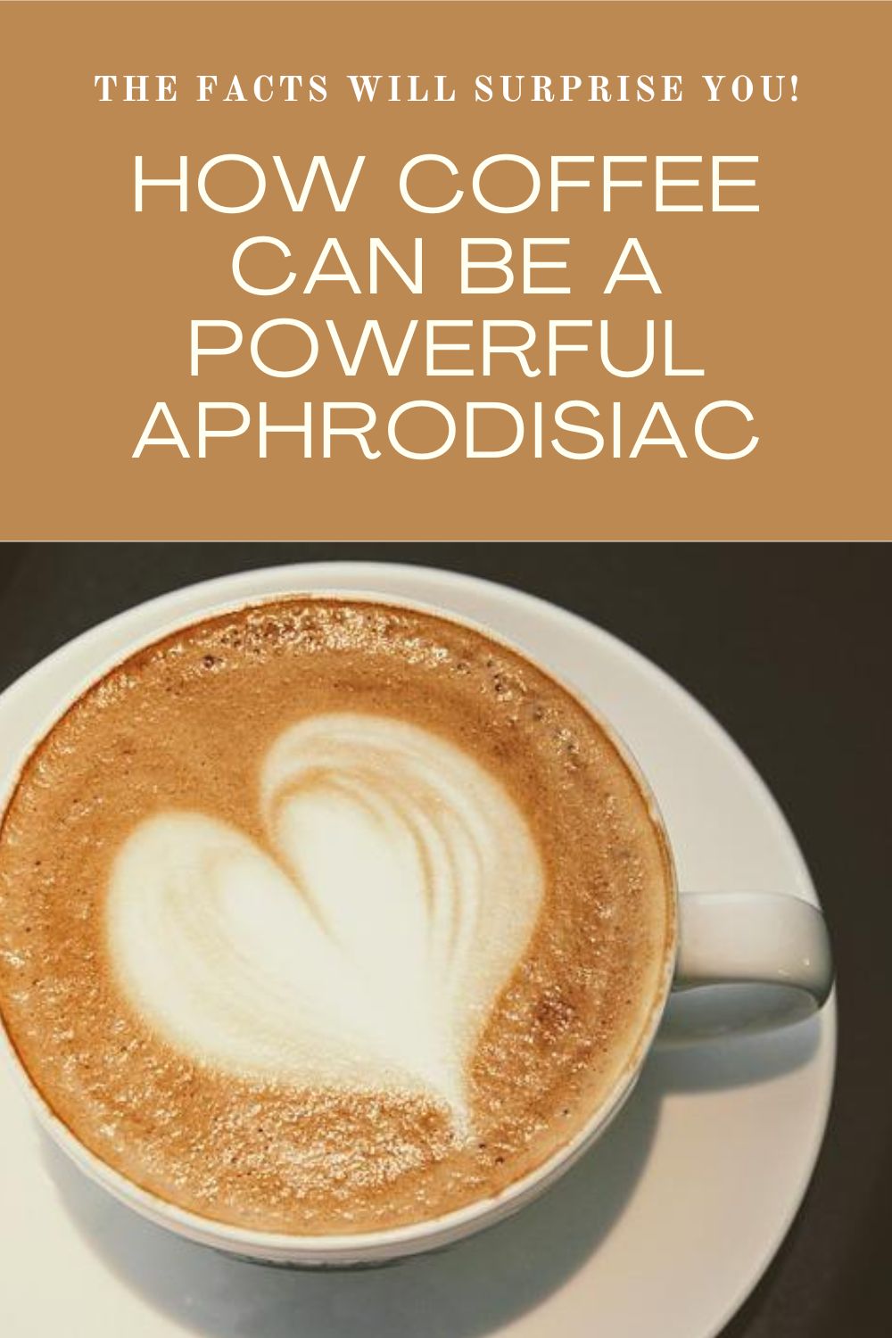Is Coffee an Aphrodisiac? graphic