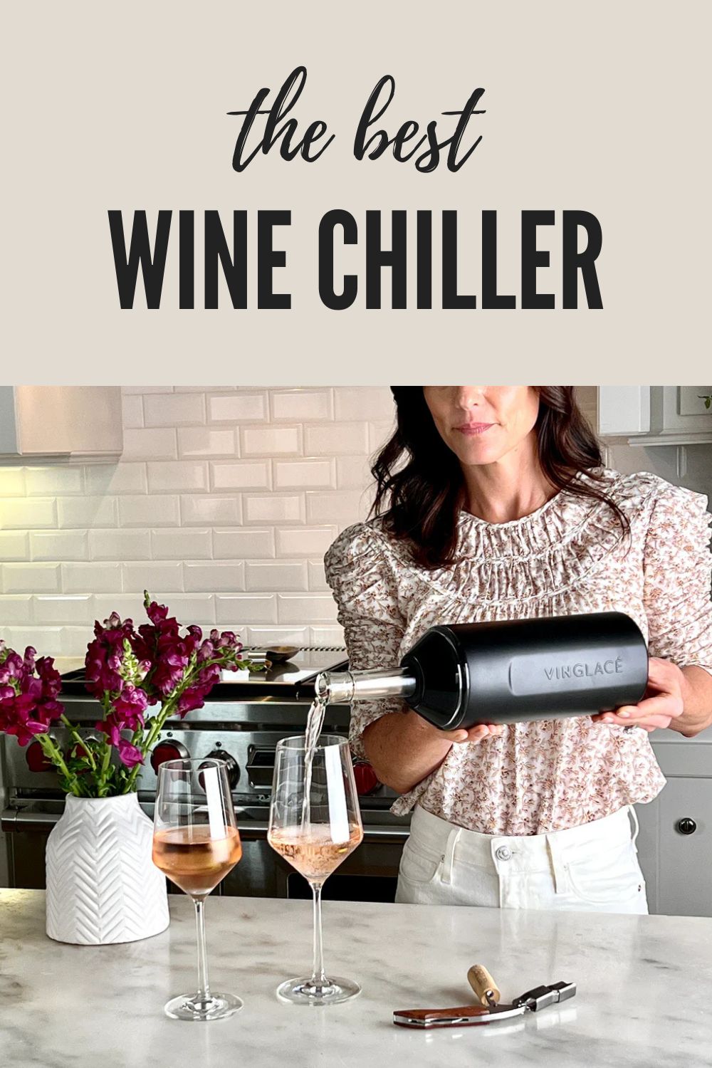Best Wine Bottle Chiller: Why I Still Recommend the Vinglacé 11 Vinglacé review graphic with the text "the best wine chiller" and a photo of a woman pouring rosé wine from a black Vinglacé wine chiller