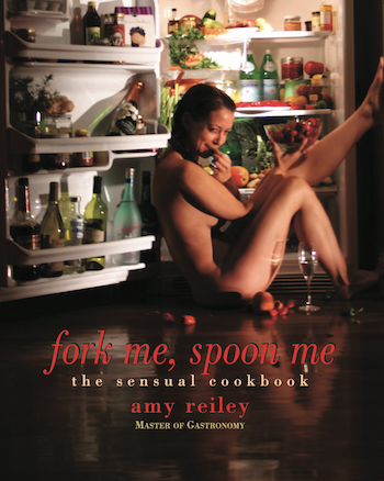 fork me, spoon me: the sensual cookbook book cover