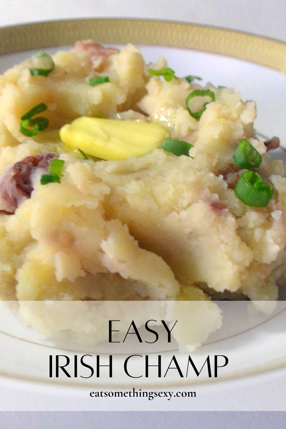 Irish champ recipe graphic with a closeup of the champ in a white china bowl with the text, "easy Irish champ"