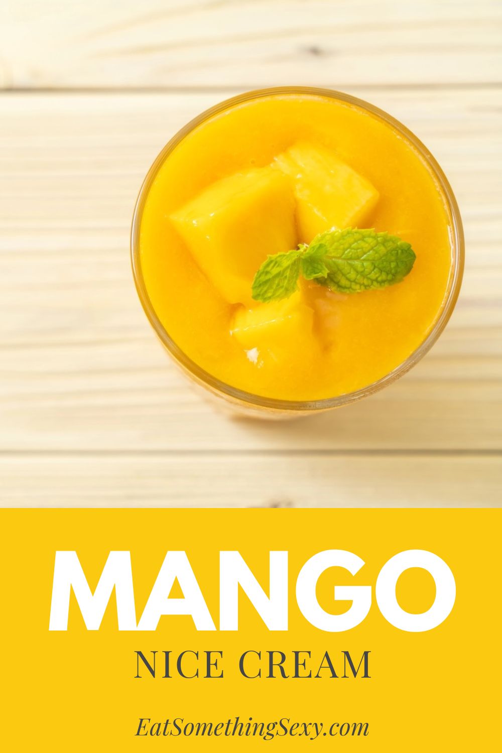 Morning Mango Nice Cream for a Healthy Start 5 Mango nice cream graphic with a closeup of nice cream on a blonde wood background and the text "mango nice cream"